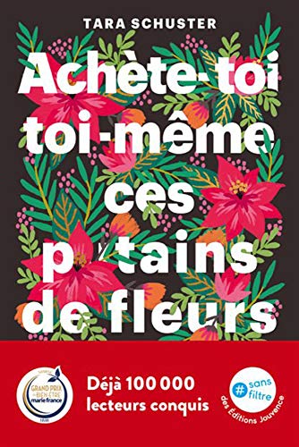 Achète-toi toi-même ces putains de fleurs