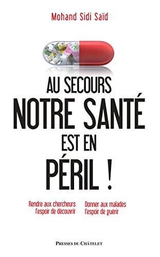 Au secours, notre santé est en péril !