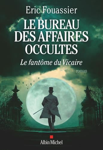 Bureau des affaires occultes (Le) T.02 : Le fantôme du vicaire