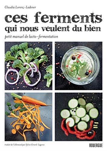 Ces ferments qui nous veulent du bien