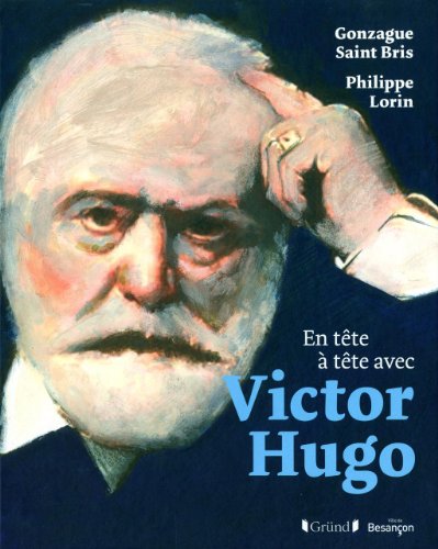 En tête à tête avec Victor Hugo