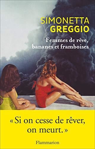 Femmes de rêve, bananes et framboises