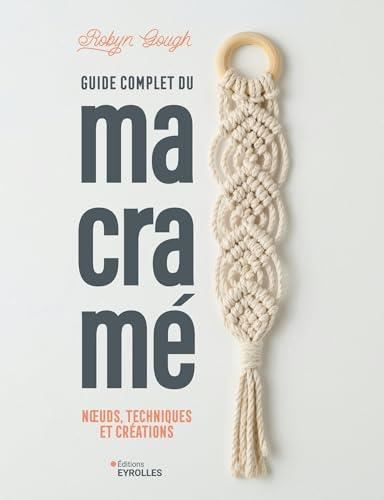 Guide complet du macramé