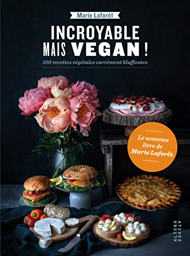 Incroyable mais vegan !