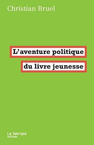 L'Aventure politique du livre jeunesse