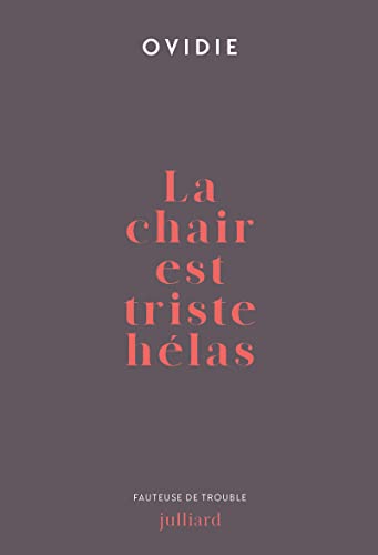 La Chair est triste hélas