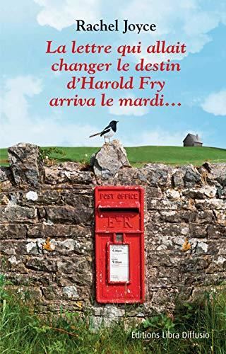 La Lettre qui allait changer le destin d'Harold Fry arriva le mardi...