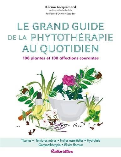 Le Grand guide de la phytothérapie au quotidien