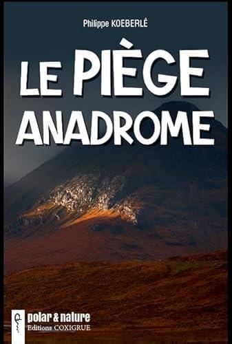 Le Piège anadrome