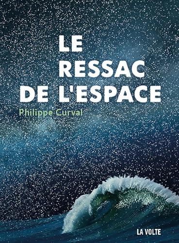 Le Ressac de l'espace