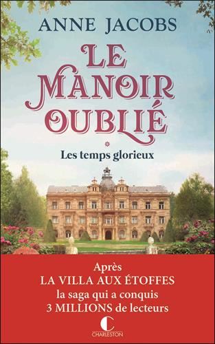 Manoir oublié (Le) T.01 : Les temps glorieux