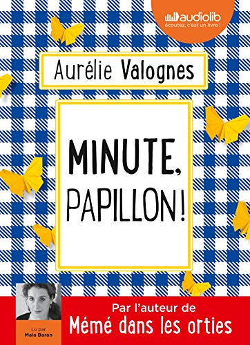 Minute, papillon !