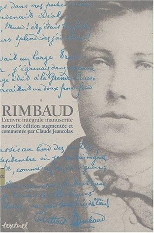 Rimbaud, l'oeuvre intégrale manuscrite, 1870-1871