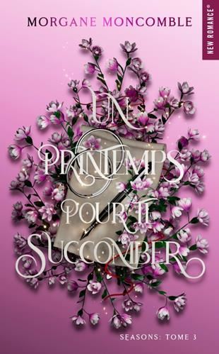 Seasons T.03 : Un printemps pour te succomber