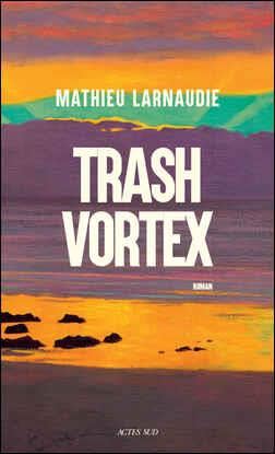 Trash vortex