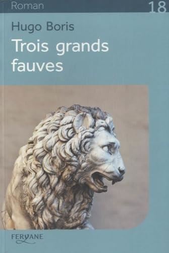 Trois grands fauves