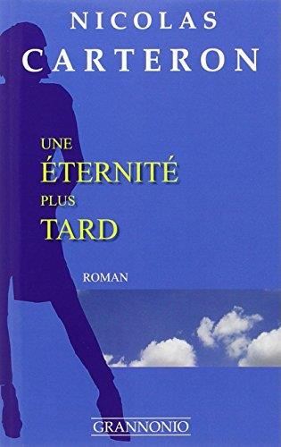 Une Eternité plus tard