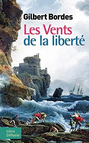 Vents de la liberté (les)